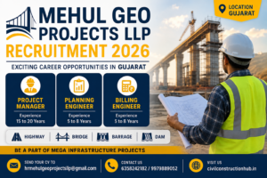 Mehul Geo Projects LLP Recruitment 2026 banner featuring Project Manager, Planning Engineer and Billing Engineer vacancies in Gujarat for highway, bridge, barrage and dam projects.